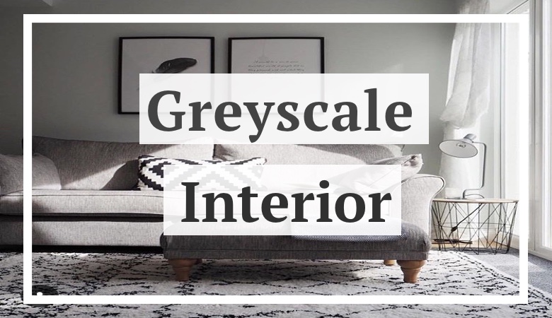 Greyscale Interior